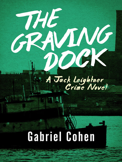 Title details for Graving Dock by Gabriel Cohen - Available